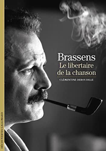 Brassens: Le libertaire de la chanson