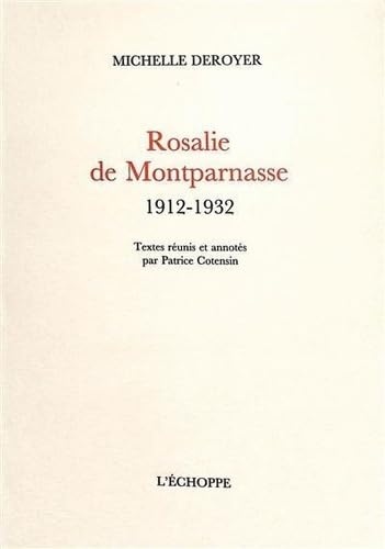 Rosalie de Montparnasse. 1912-1932 von ECHOPPE