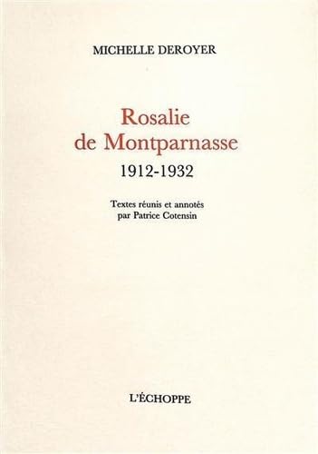 Rosalie de Montparnasse. 1912-1932