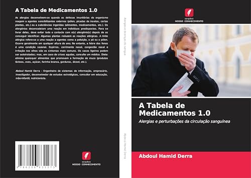 A Tabela de Medicamentos 1.0: Alergias e perturbações da circulação sanguínea A Tabela de Medicamentos 1.0: Alergias e perturbações da circulação sanguínea von Edições Nosso Conhecimento