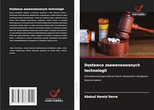 Dostawca zaawansowanych technologii: Dokumenty dotycz¿ce Dobrej Praktyki Wytwarzania i Zarz¿dzania Ryzykiem Jako¿ci Dostawca zaawansowanych technologii: Dokumenty dotycz¿ce Dobrej Praktyki Wytwarzania i Zarz¿dzania Ryzykiem Jako¿ci von VDM Verlag