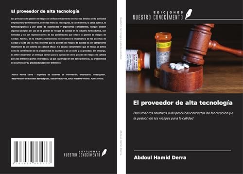 El proveedor de alta tecnología: Documentos relativos a las prácticas correctas de fabricación y a la gestión de los riesgos para la calidad El proveedor de alta tecnología: Documentos relativos a las prácticas correctas de fabricación y a la gestión de los riesgos para la calidad von VDM Verlag