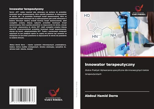 Innowator terapeutyczny: Dobre Praktyki Wytwarzania specyficzne dla innowacyjnych leków terapeutycznych von Wydawnictwo Nasza Wiedza