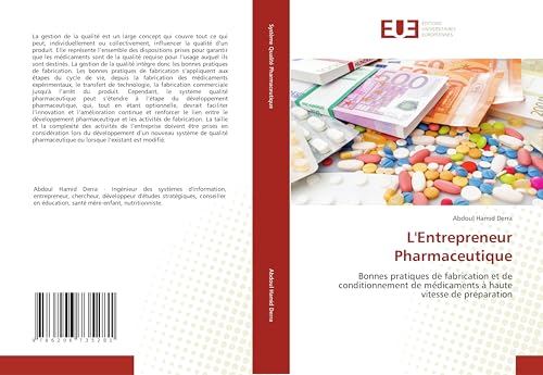 L'Entrepreneur Pharmaceutique: Bonnes pratiques de fabrication et de conditionnement de médicaments à haute vitesse de préparation L'Entrepreneur Pharmaceutique: Bonnes pratiques de fabrication et de conditionnement de médicaments à haute vitesse de préparation von Éditions universitaires européennes