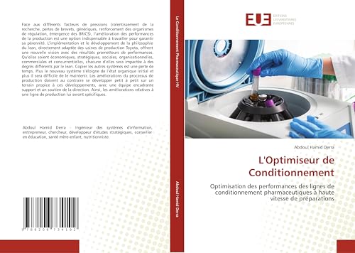 L'Optimiseur de Conditionnement: Optimisation des performances des lignes de conditionnement pharmaceutiques à haute vitesse de préparations L'Optimiseur de Conditionnement: Optimisation des performances des lignes de conditionnement pharmaceutiques à haute vitesse de préparations von Éditions universitaires européennes