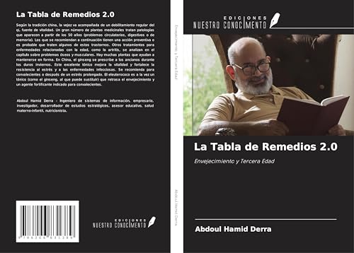 La Tabla de Remedios 2.0: Envejecimiento y Tercera Edad La Tabla de Remedios 2.0: Envejecimiento y Tercera Edad von Ediciones Nuestro Conocimiento