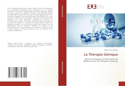 La Thérapie Génique: Bonnes Pratiques de Fabrication de Médicaments de Thérapie Innovante La Thérapie Génique: Bonnes Pratiques de Fabrication de Médicaments de Thérapie Innovante von Éditions universitaires européennes
