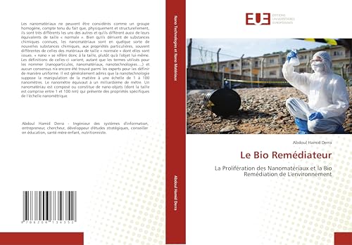Le Bio Remédiateur: La Prolifération des Nanomatériaux et la Bio Remédiation de L'environnement Le Bio Remédiateur: La Prolifération des Nanomatériaux et la Bio Remédiation de L'environnement von Éditions universitaires européennes