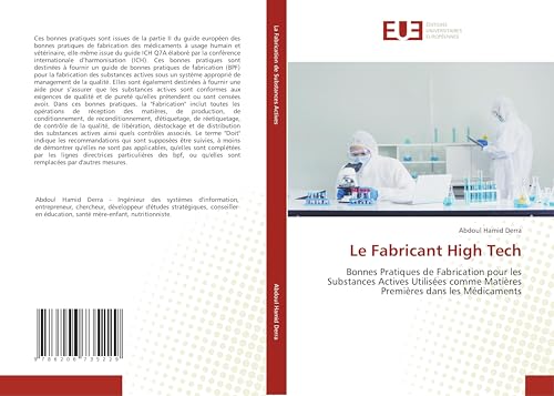 Le Fabricant High Tech: Bonnes Pratiques de Fabrication pour les Substances Actives Utilisées comme Matières Premières dans les Médicaments Le Fabricant High Tech: Bonnes Pratiques de Fabrication pour les Substances Actives Utilisées comme Matières Premières dans les Médicaments von Éditions universitaires européennes