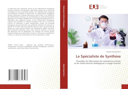 Le Spécialiste de Synthèse: Procédés de fabrication de substances actives et de médicaments biologiques à usage humain Le Spécialiste de Synthèse: Procédés de fabrication de substances actives et de médicaments biologiques à usage humain von Éditions universitaires européennes