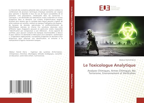 Le Toxicologue Analytique: Analyses Chimiques, Armes Chimiques, Bio Terrorisme, Environnement et Vérification von Éditions universitaires européennes