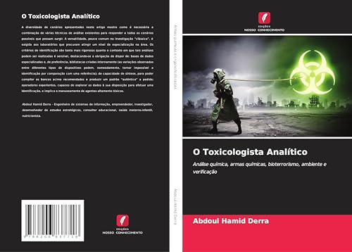 O Toxicologista Analítico: Análise química, armas químicas, bioterrorismo, ambiente e verificação O Toxicologista Analítico: Análise química, armas químicas, bioterrorismo, ambiente e verificação von Edições Nosso Conhecimento