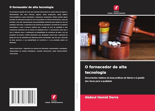 O fornecedor de alta tecnologia: Documentos relativos às boas práticas de fabrico e à gestão dos riscos para a qualidade O fornecedor de alta tecnologia: Documentos relativos às boas práticas de fabrico e à gestão dos riscos para a qualidade von VDM Verlag