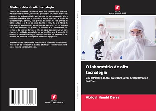 O laboratório de alta tecnologia: Guia estratégico de boas práticas de fabrico de medicamentos genéricos O laboratório de alta tecnologia: Guia estratégico de boas práticas de fabrico de medicamentos genéricos von Edições Nosso Conhecimento