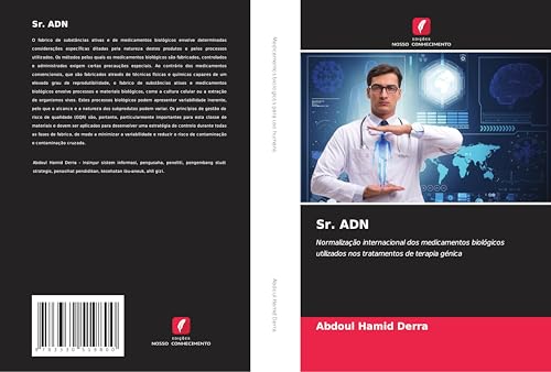 Sr. ADN: Normalização internacional dos medicamentos biológicos utilizados nos tratamentos de terapia génica Sr. ADN: Normalização internacional dos medicamentos biológicos utilizados nos tratamentos de terapia génica von Edições Nosso Conhecimento
