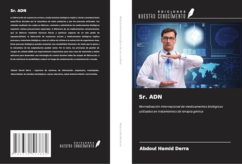 Sr. ADN: Normalización internacional de medicamentos biológicos utilizados en tratamientos de terapia génica Sr. ADN: Normalización internacional de medicamentos biológicos utilizados en tratamientos de terapia génica von Ediciones Nuestro Conocimiento