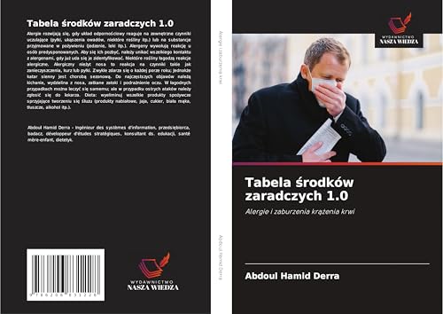 Tabela ¿rodków zaradczych 1.0: Alergie i zaburzenia kr¿¿enia krwi Tabela ¿rodków zaradczych 1.0: Alergie i zaburzenia kr¿¿enia krwi von Wydawnictwo Nasza Wiedza
