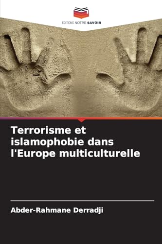 Terrorisme et islamophobie dans l'Europe multiculturelle von Editions Notre Savoir
