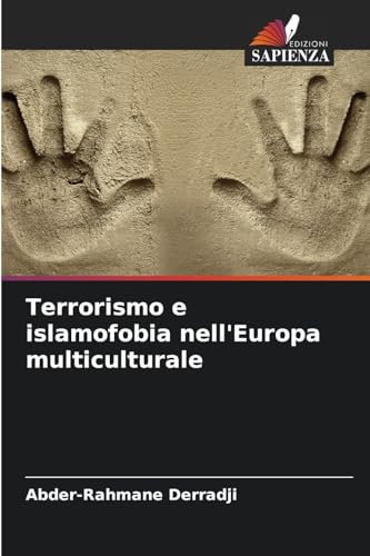 Terrorismo e islamofobia nell'Europa multiculturale von Edizioni Sapienza