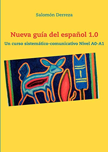 Nueva guía del español 1.0: Un curso sistemático-comunicativo Nivel A0-A1