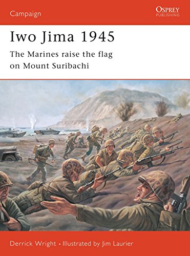 Iwo Jima 1945: The Marines Raise the Flag on Mount Suribachi (Campaign, 81)