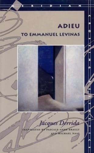 Adieu to Emmanuel Levinas (Meridian Series)