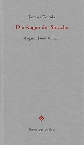 Die Augen der Sprache: Abgrund und Vulkan (Passagen forum)