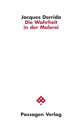 Die Wahrheit in der Malerei (Passagen Philosophie)