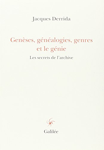 Genèses, généalogies, genres et le génie (0000): Les secrets de l'archive