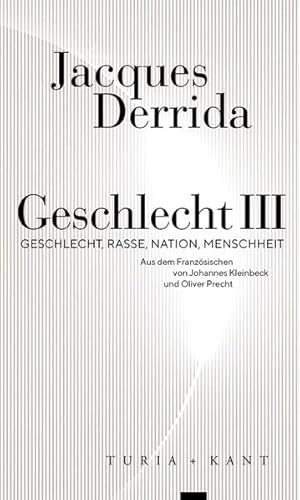 Geschlecht III: Geschlecht, Rasse, Nation, Menschheit (Neue Subjektile)