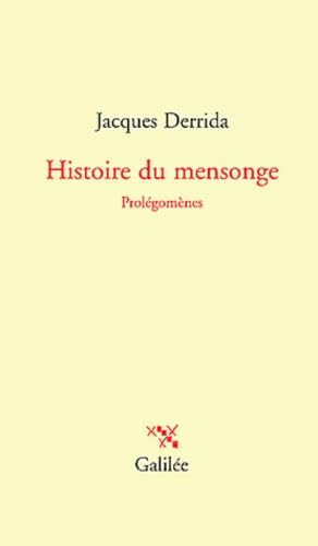 Histoire du mensonge: Prolégomènes Histoire du mensonge: Prolégomènes von GALILEE