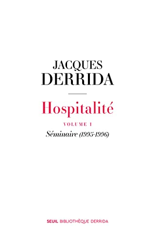 Hospitalité: Volume I. Séminaire (1995-1996)