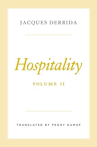 Hospitality (Seminars of Jacques Derrida, 2, Band 2) von University of Chicago Press