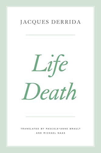 Life Death (The Seminars of Jacques Derrida)