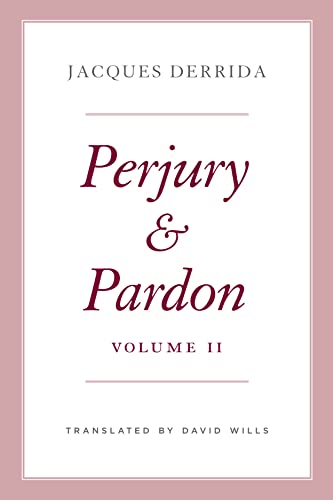 Perjury and Pardon (2) (Seminars of Jacques Derrida, Band 2)