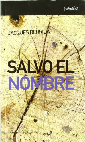 Salvo el nombre (Nómadas, Band 3631) von Amorrortu Editores EspaÃ±a SL