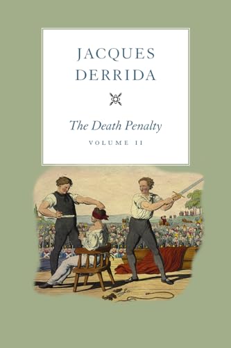 The Death Penalty (The Seminars of Jacques Derrida) von University of Chicago Press