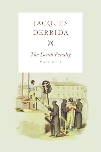 The Death Penalty: Volume 1 (Seminars of Jacques Derrida, Band 1) von University of Chicago Press