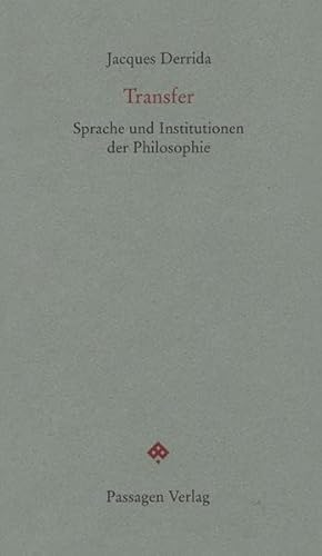 Transfer: Sprache und Institutionen der Philosophie. Vom Recht auf Philosophie III (Passagen Forum)