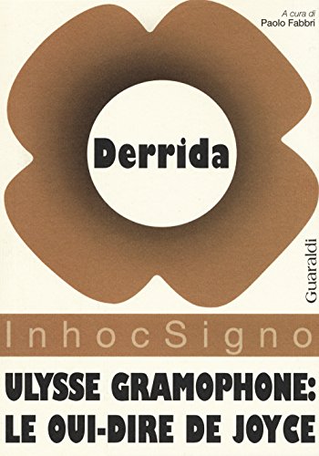 Ulysse gramophone: Le oui-dire de Joyce (InhocSigno)