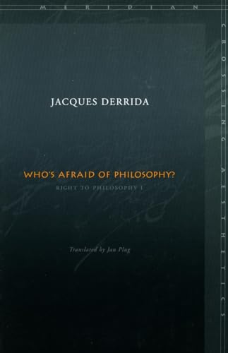 Who's Afraid of Philosophy?: Right to Philosophy I (Meridian Series)