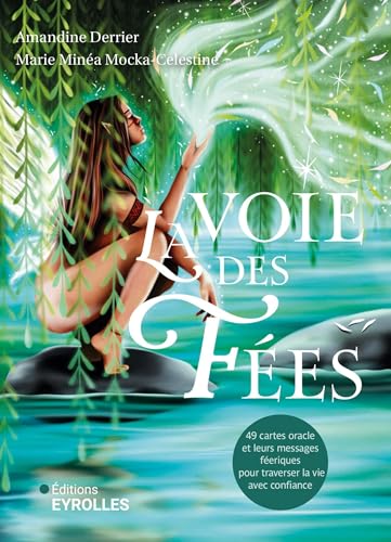 La voie des fées: 49 cartes oracle et leurs messages féeriques pour traverser la vie avec confiance von EYROLLES
