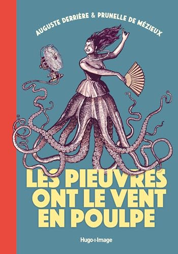 Les Pieuvres ont le vent en poulpe von HUGO IMAGE