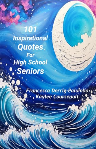 101 Inspirational Quotes For High School Seniors von Independently published
