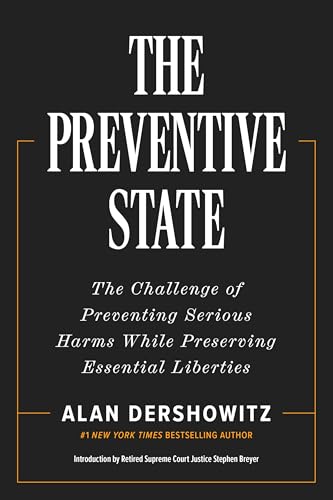 The Preventive State: The Challenge of Preventing Serious Harms While Preserving Essential Liberties von Encounter Books