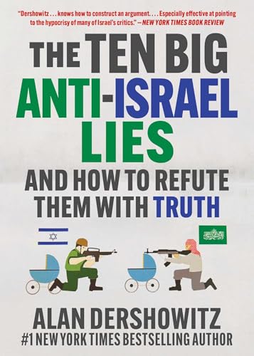 The Ten Big Anti-Israel Lies: And How to Refute Them with Truth von Skyhorse