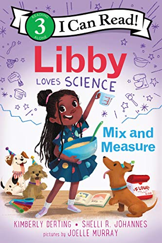 Libby Loves Science: Mix and Measure (I Can Read Level 3) von Greenwillow Books