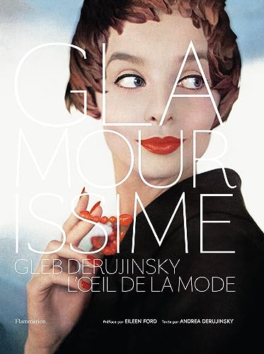 Glamourissime: Gleb Derujinsky, l'oeil de la mode
