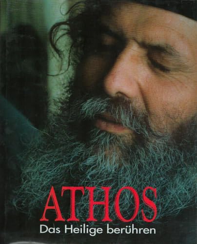 Athos, Das Heilige berühren