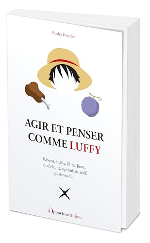 Agir et penser comme Luffy von OPPORTUN